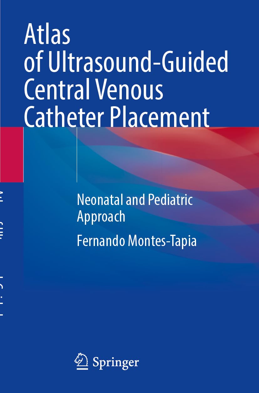 Atlas of Ultrasound-Guided Central Venous Catheter Placement Medicine