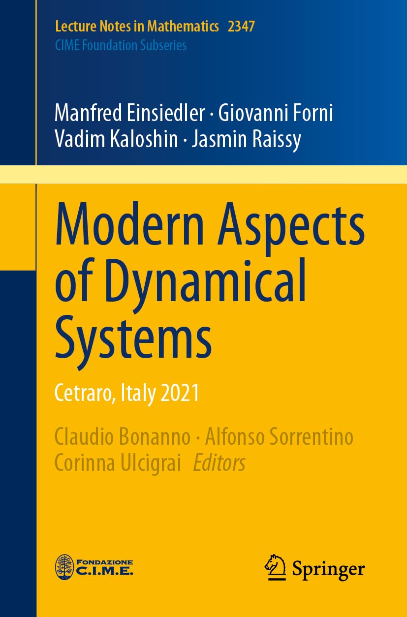 Modern Aspects of Dynamical Systems: Cetraro, Italy 2021 (C.I.M.E. Foundation Subseries, Band 2347) Social Sciences