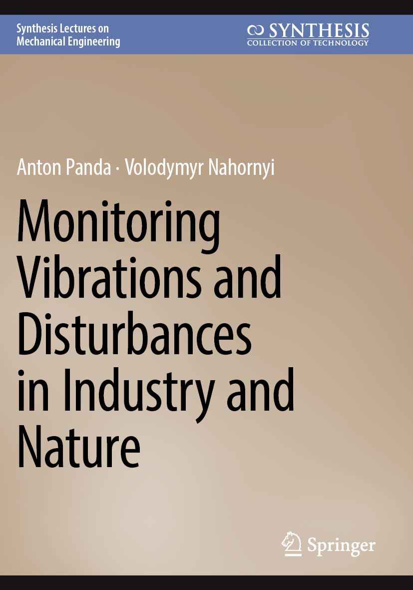 Monitoring Vibrations and Disturbances in Industry and Nature Business & Technology
