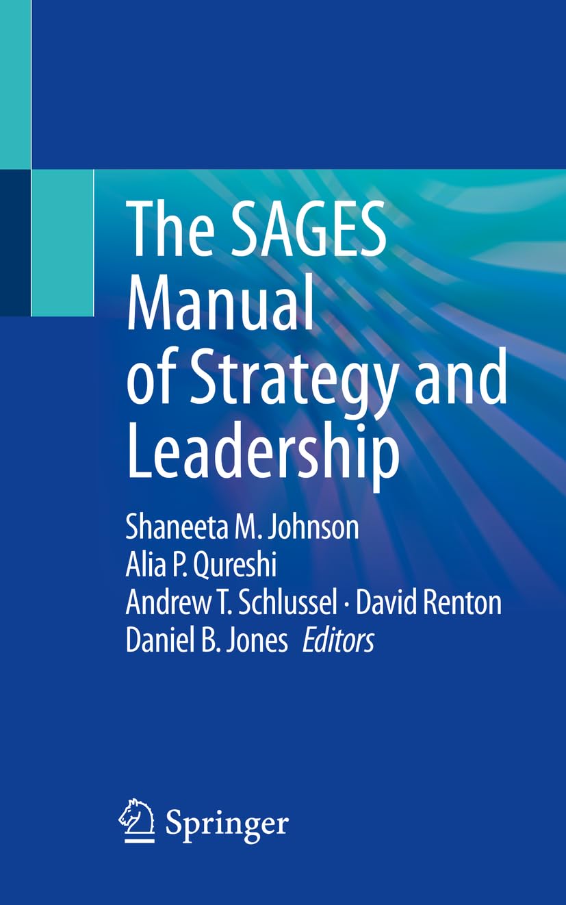 The SAGES Manual of Strategy and Leadership Medicine