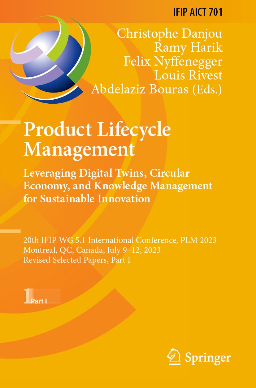 Product Lifecycle Management. Leveraging Digital Twins, Circular Economy, and Knowledge Management for Sustainable Innovation Business, Finance & Career