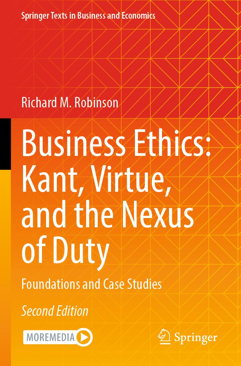 Business Ethics: Kant, Virtue, and the Nexus of Duty Law