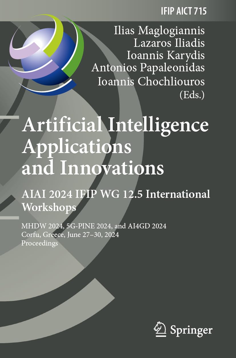 Artificial Intelligence Applications and Innovations. AIAI 2024 IFIP WG 12.5 International Workshops Computer Science