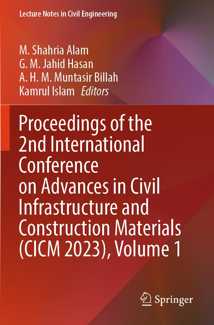 Proceedings of the 2nd International Conference on Advances in Civil Infrastructure and Construction Materials (CICM 2023), Volume 1 Business, Finance & Career