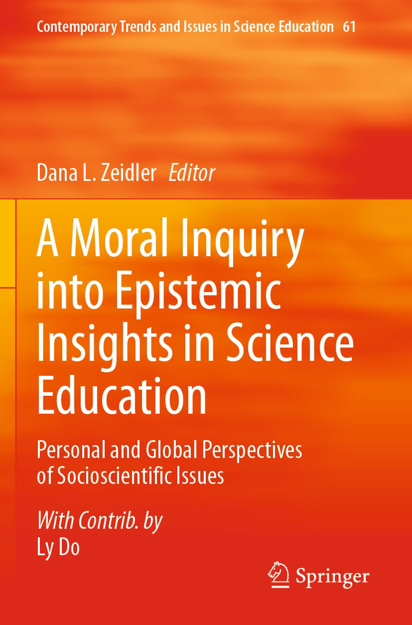 A Moral Inquiry into Epistemic Insights in Science Education Education & Training