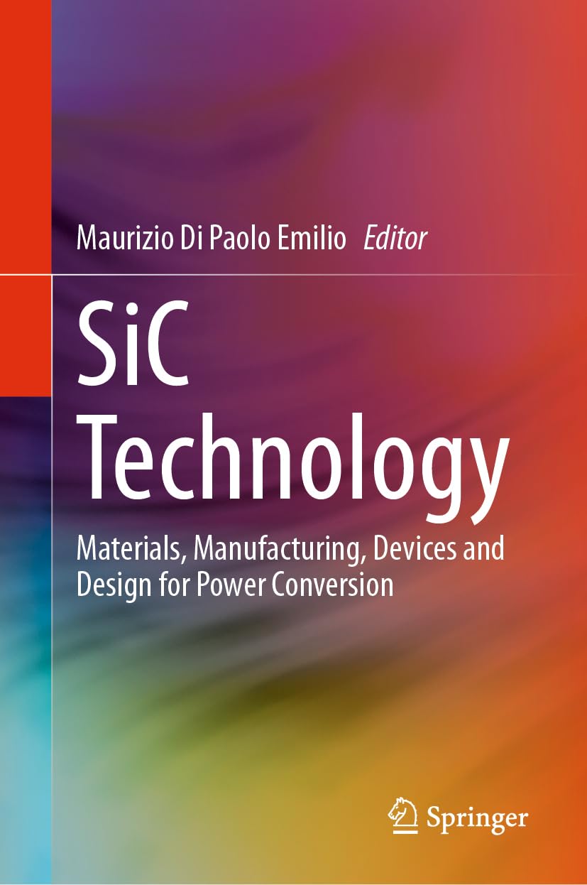 SiC Technology: Materials, Manufacturing, Devices and Design for Power Conversion Business & Technology