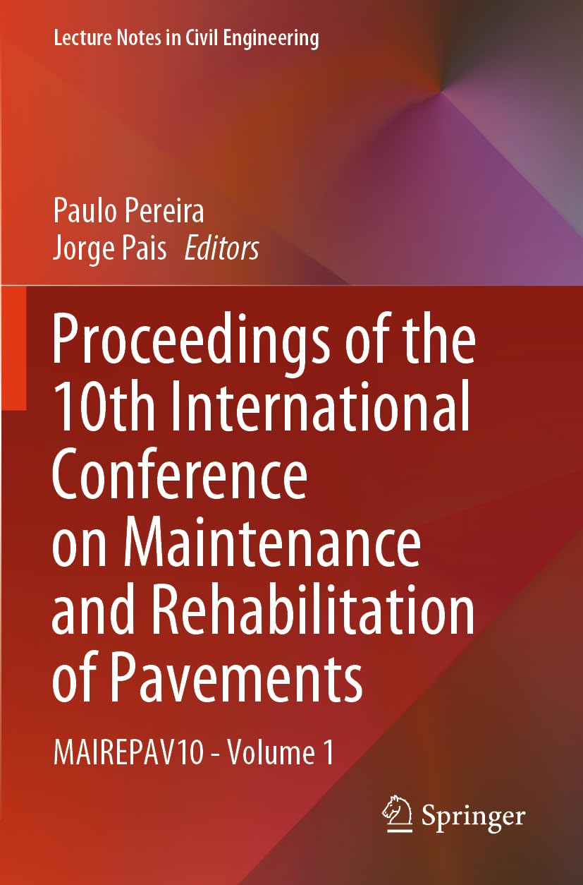 Proceedings of the 10th International Conference on Maintenance and Rehabilitation of Pavements Business & Technology