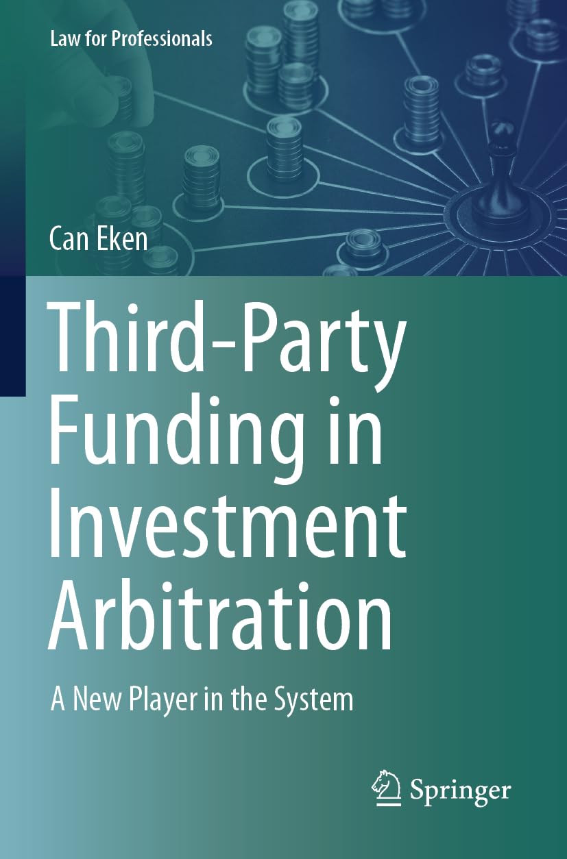 Third-Party Funding in Investment Arbitration Law