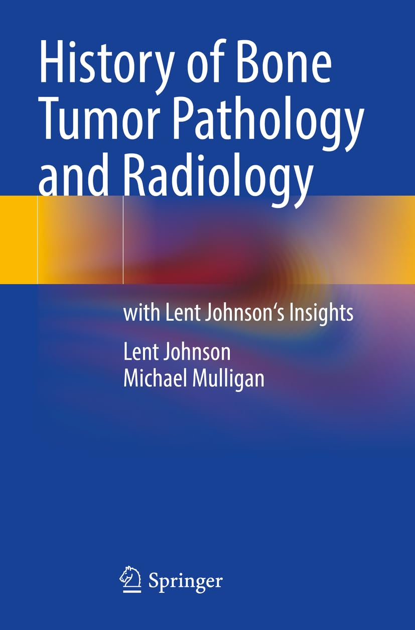 History of Bone Tumor Pathology and Radiology Medicine