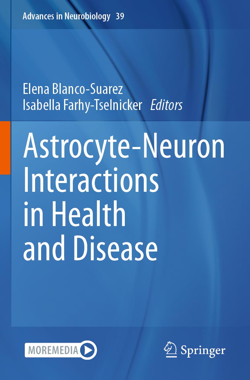 Astrocyte-Neuron Interactions in Health and Disease Medicine