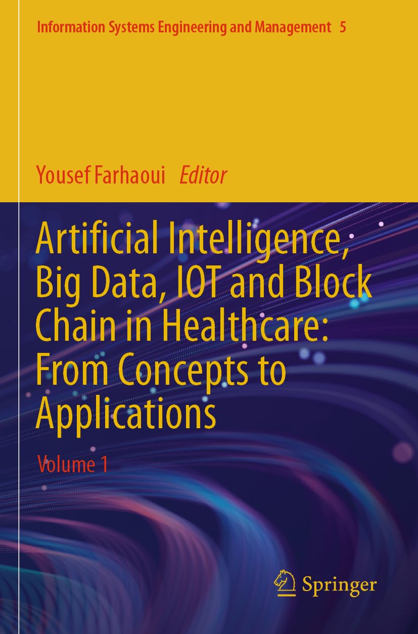 Artificial Intelligence, Big Data, IOT and Block Chain in Healthcare: From Concepts to Applications Computer Science