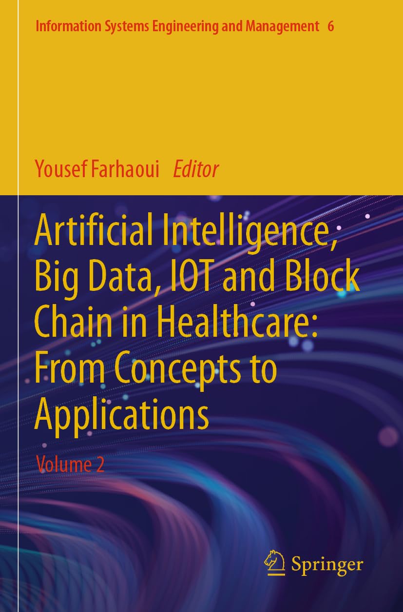 Artificial Intelligence, Big Data, IOT and Block Chain in Healthcare: From Concepts to Applications Computer Science