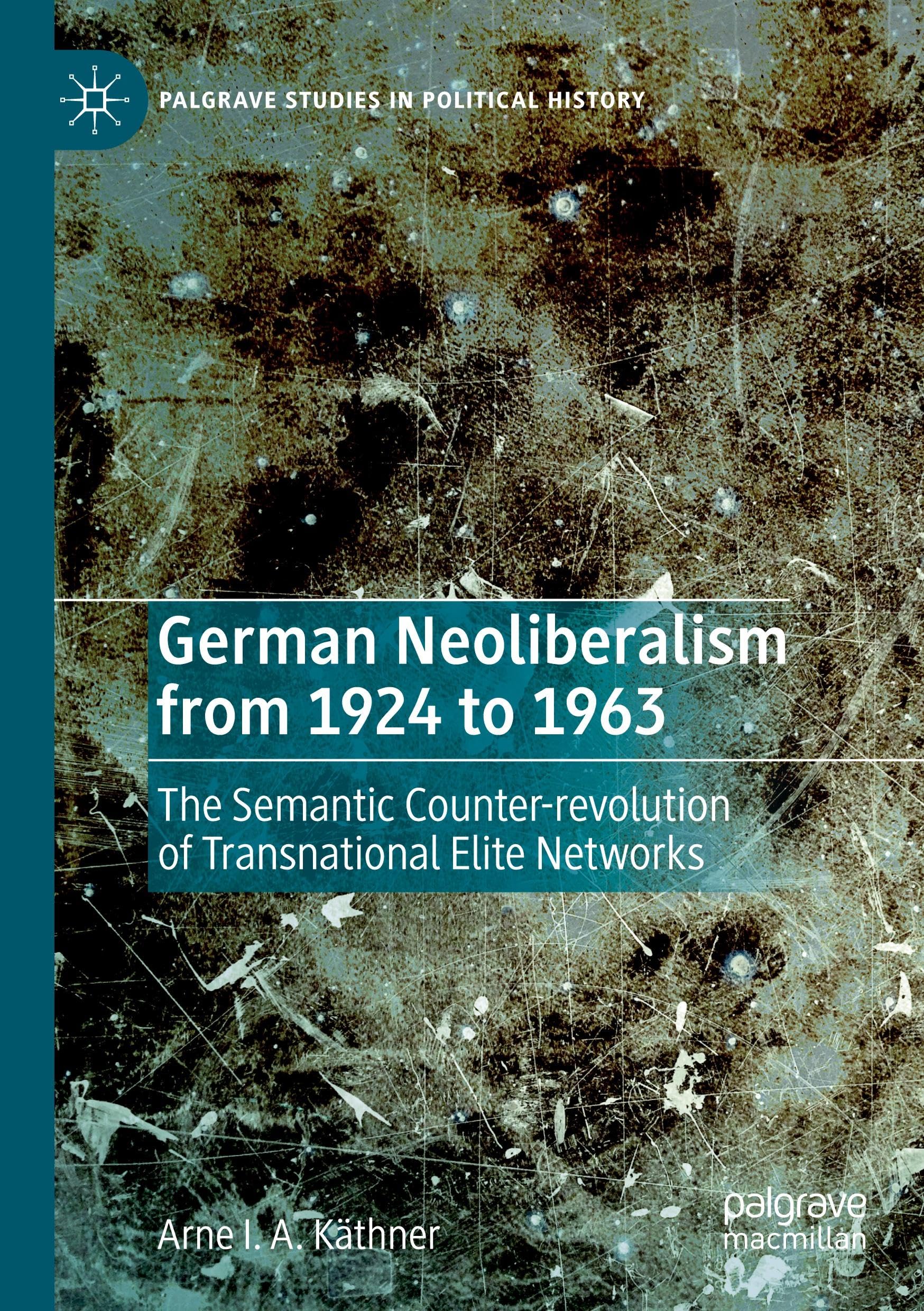 German Neoliberalism from 1924 to 1963 Law
