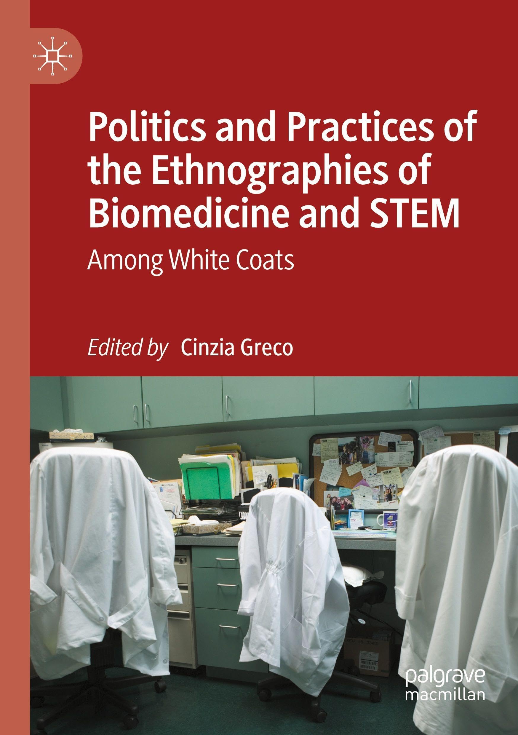 Politics and Practices of the Ethnographies of Biomedicine and STEM Medicine