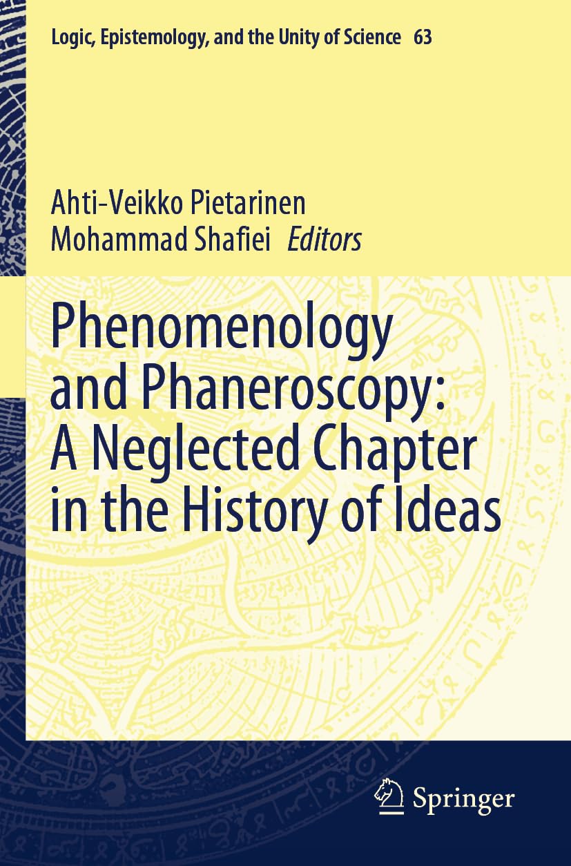 Phenomenology and Phaneroscopy: A Neglected Chapter in the History of Ideas Philosophy