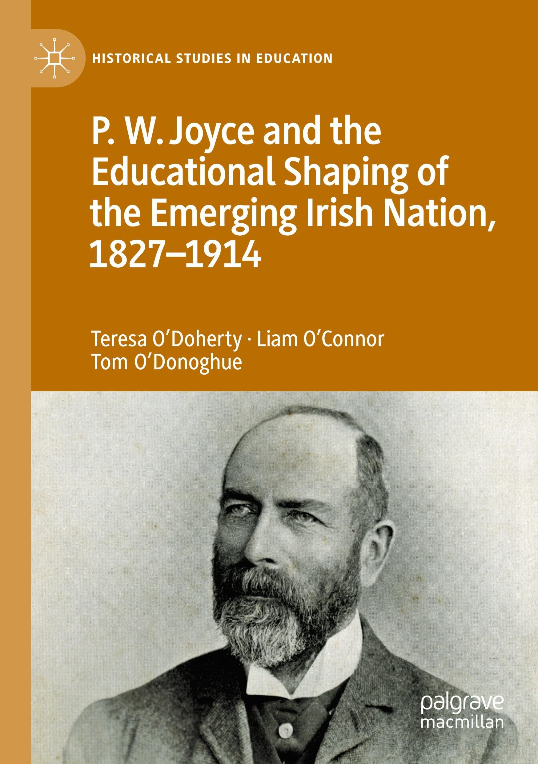 P.W. Joyce and the Educational Shaping of the Emerging Irish Nation, 1827-1914 Education & Training