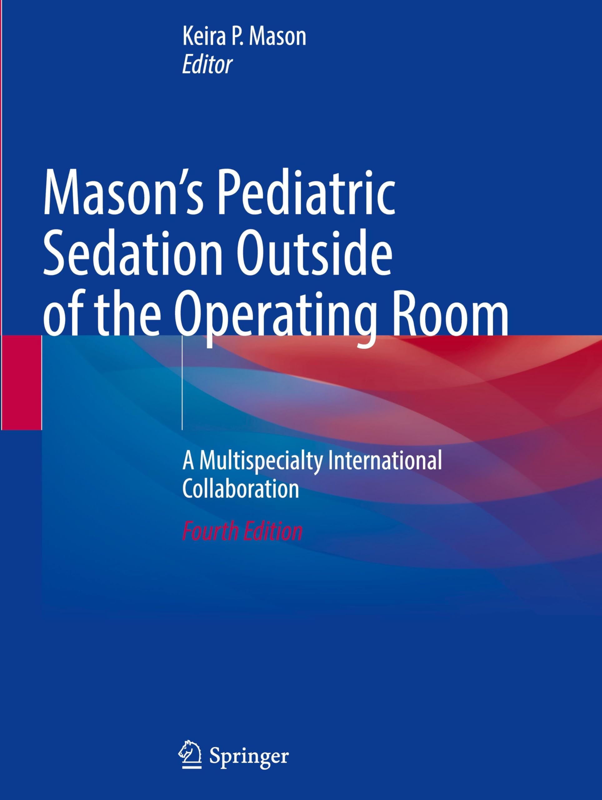 Mason's Pediatric Sedation Outside of the Operating Room Medicine