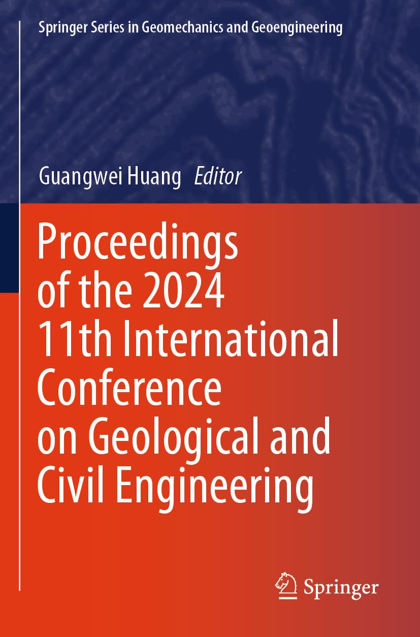 Proceedings of the 2024 11th International Conference on Geological and Civil Engineering Business & Technology