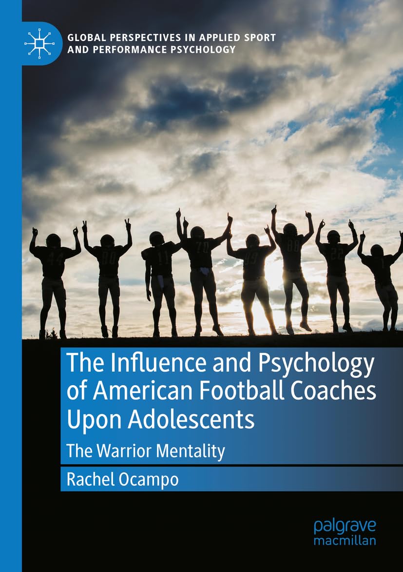 The Influence and Psychology of American Football Coaches Upon Adolescents Medicine