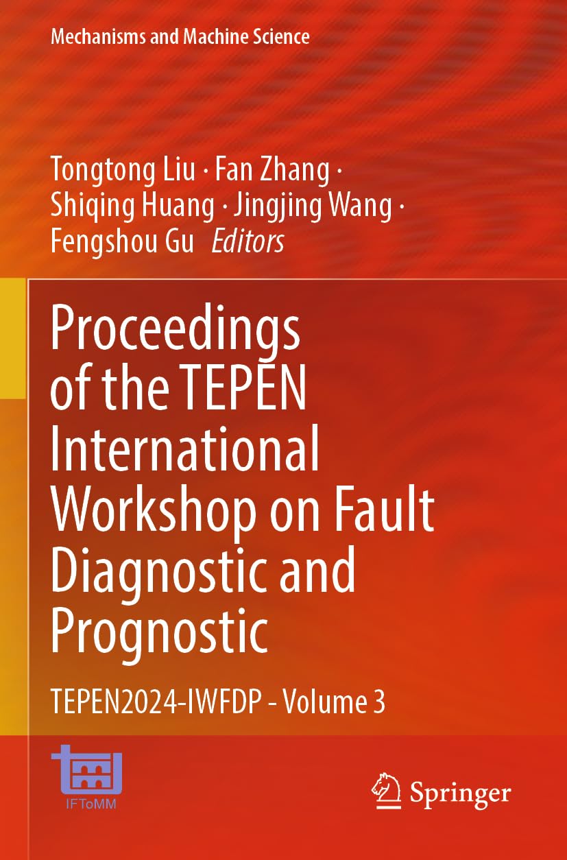 Proceedings of the TEPEN International Workshop on Fault Diagnostic and Prognostic Business & Technology