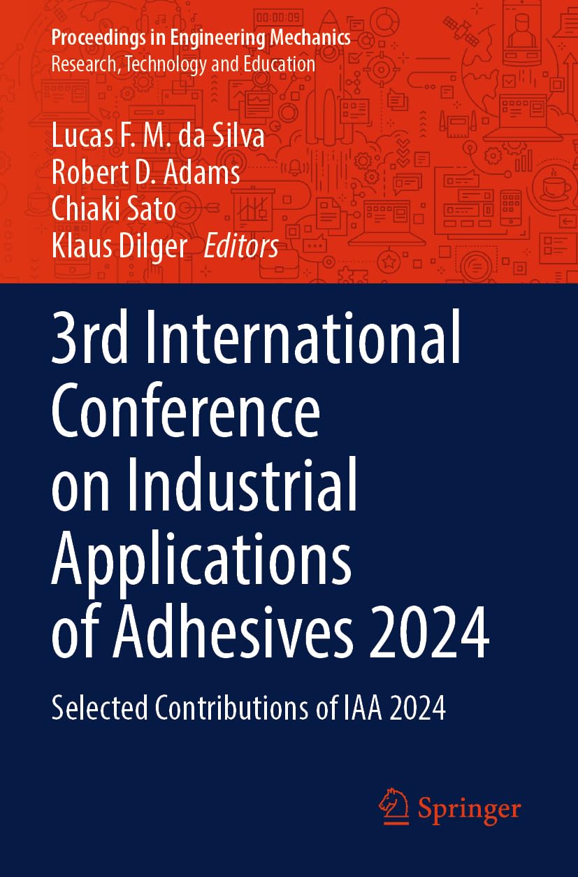 3rd International Conference on Industrial Applications of Adhesives 2024 Business & Technology