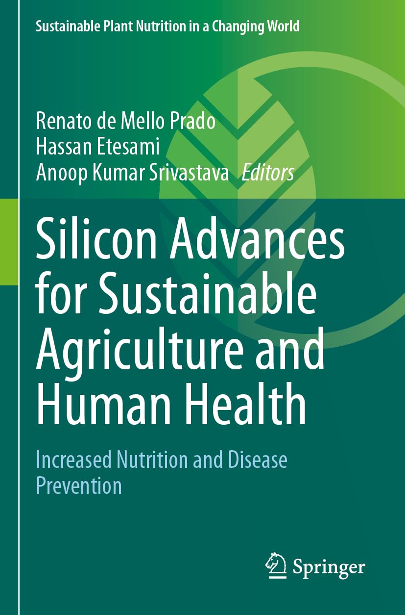 Silicon Advances for Sustainable Agriculture and Human Health Medicine