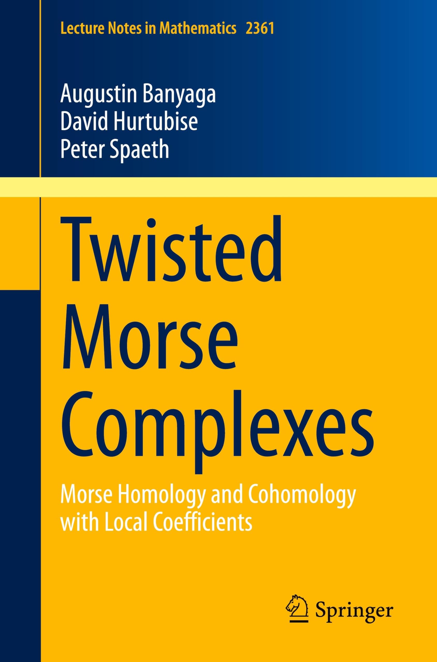 Twisted Morse Complexes: Morse Homology and Cohomology with Local Coefficients (Lecture Notes in Mathematics, Band 2361) Mathematics