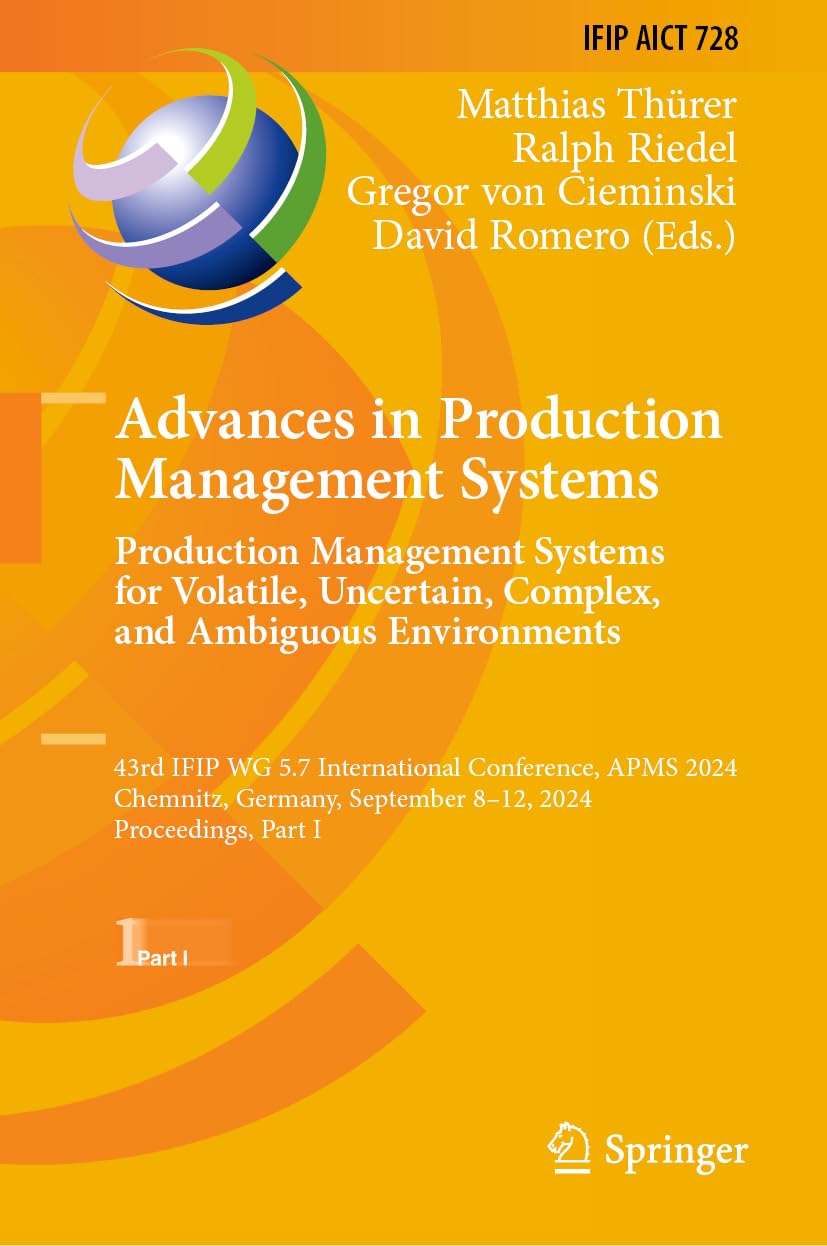 Advances in Production Management Systems. Production Management Systems for Volatile, Uncertain, Complex, and Ambiguous Environments Computer Science