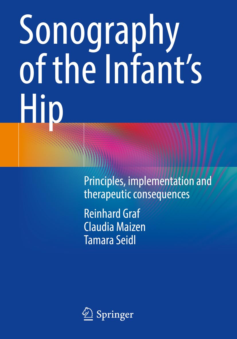 Sonography of the Infant's Hip Medicine