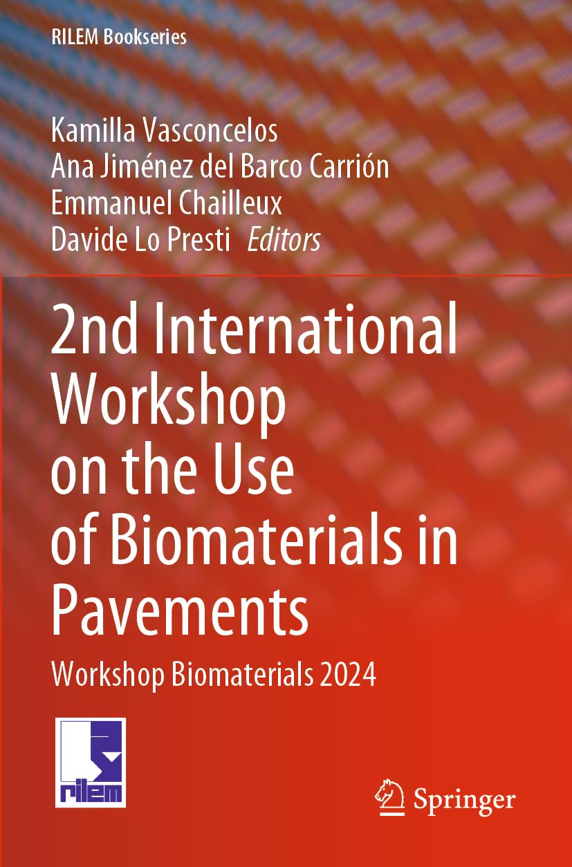 2nd International Workshop on the Use of Biomaterials in Pavements Business & Technology
