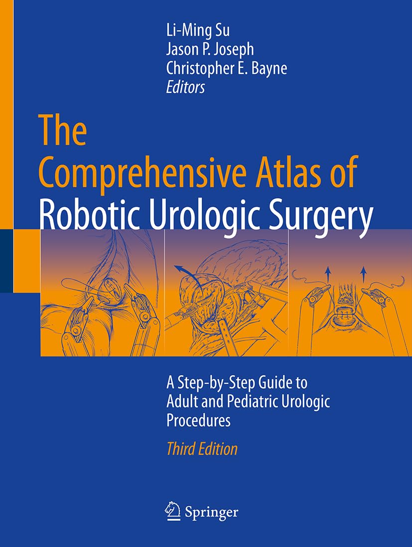The Comprehensive Atlas of Robotic Urologic Surgery Medicine