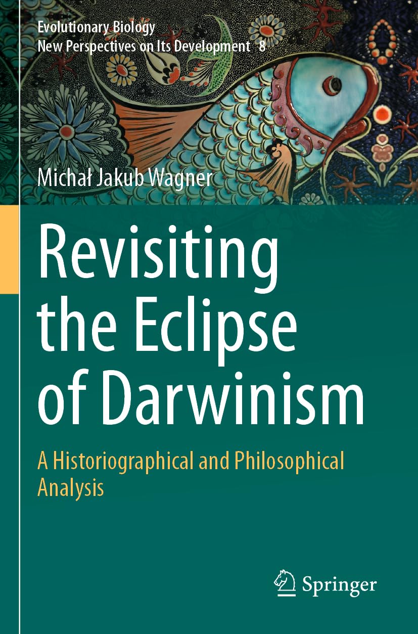 Revisiting the Eclipse of Darwinism Philosophy