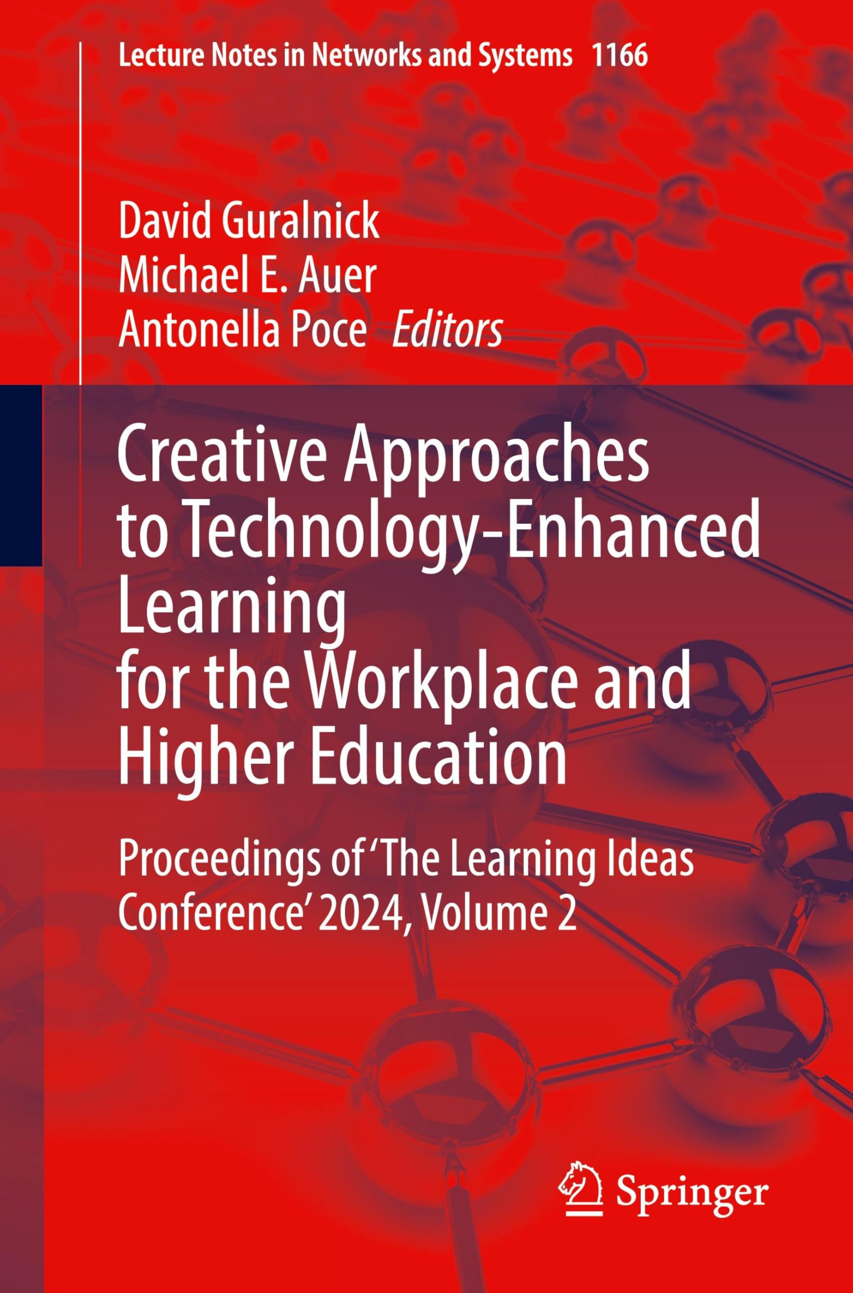 Creative Approaches to Technology-Enhanced Learning for the Workplace and Higher Education: Proceedings of ‘The Learning Ideas Conference’ 2024, ... Notes in Networks and Systems, Band 1166) Computer Science