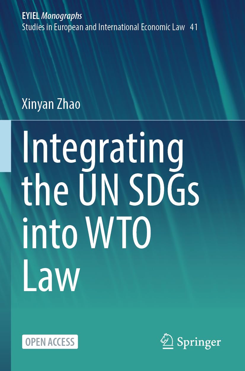 Integrating the UN SDGs into WTO Law Law