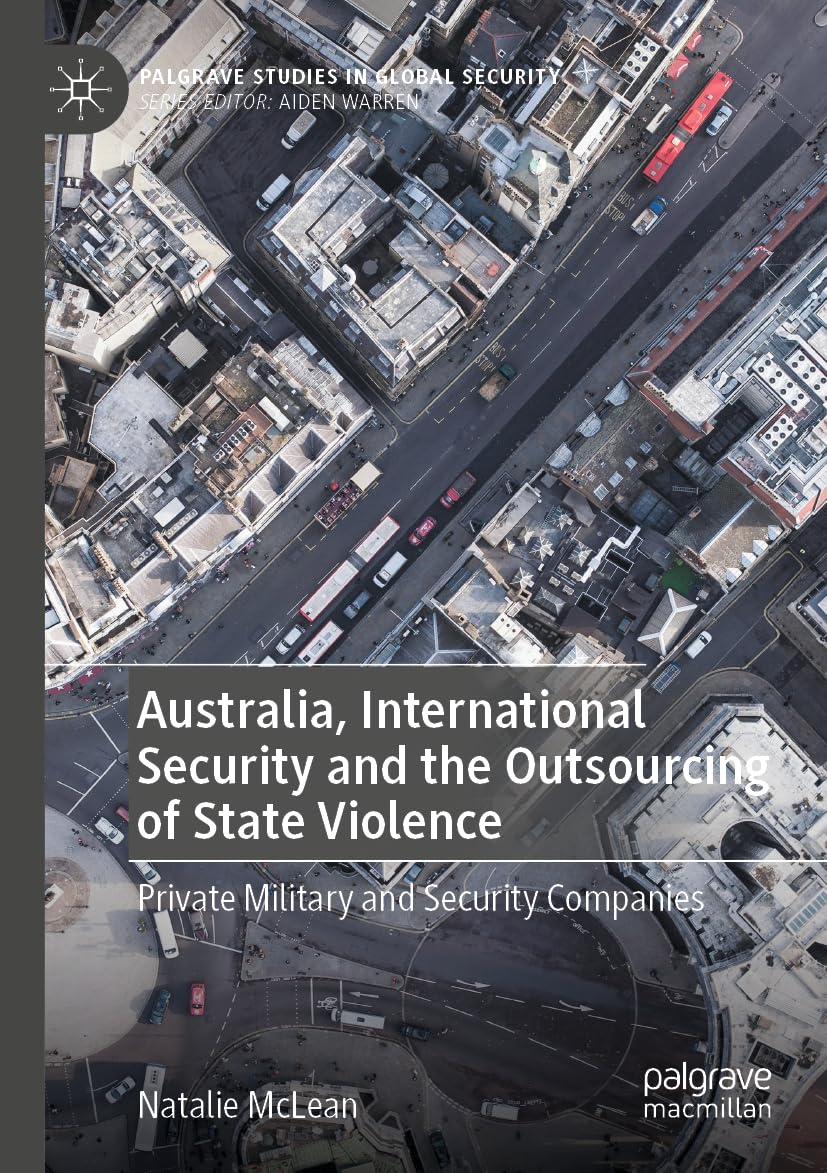 Australia, International Security and the Outsourcing of State Violence Law