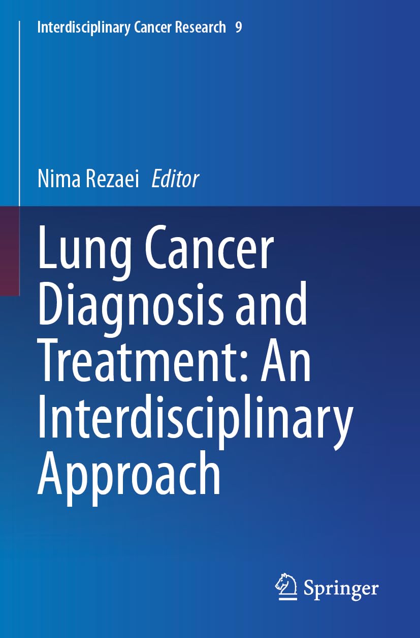 Lung Cancer Diagnosis and Treatment: An Interdisciplinary Approach Medicine