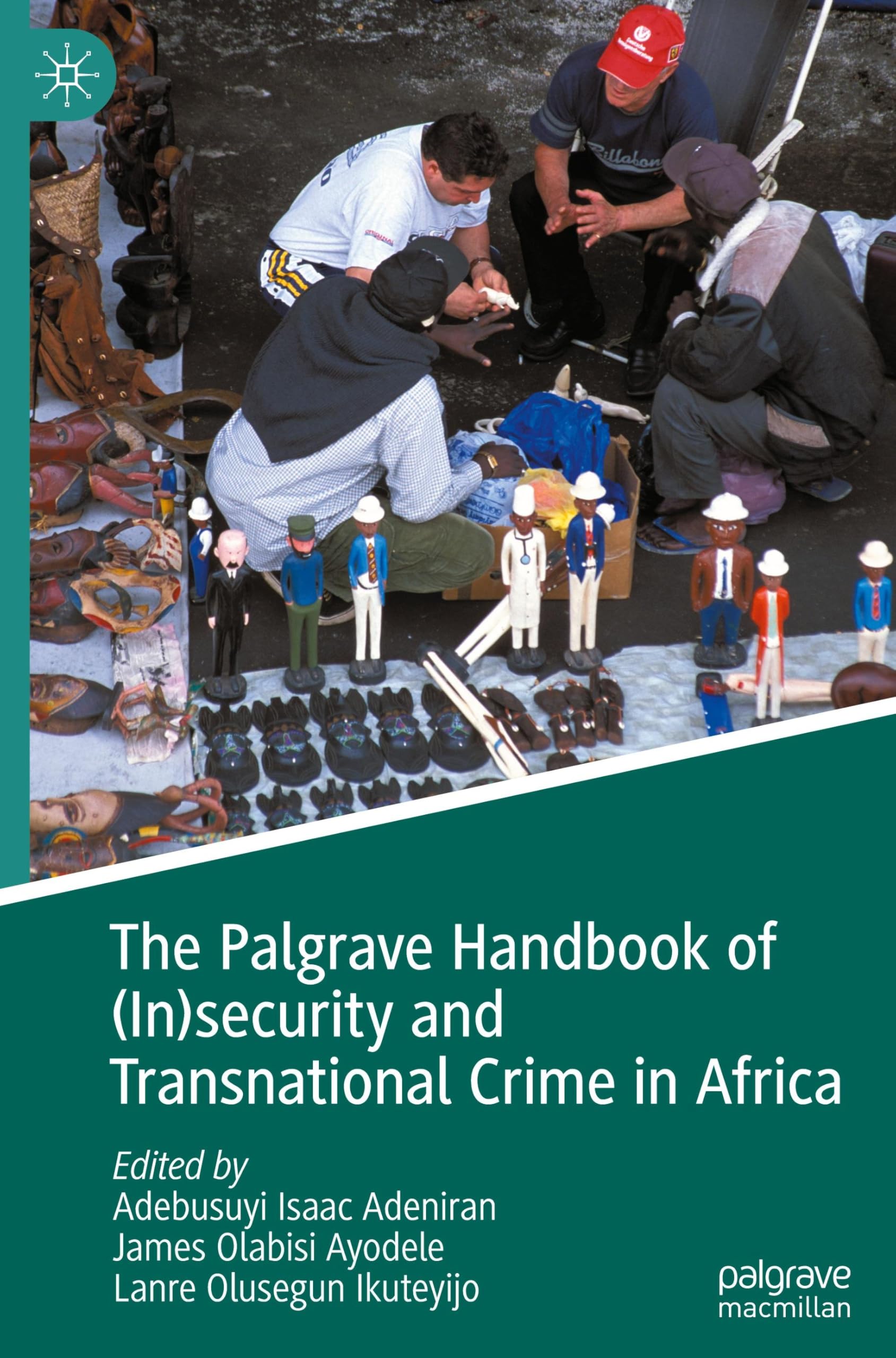 The Palgrave Handbook of (In)security and Transnational Crime in Africa Law