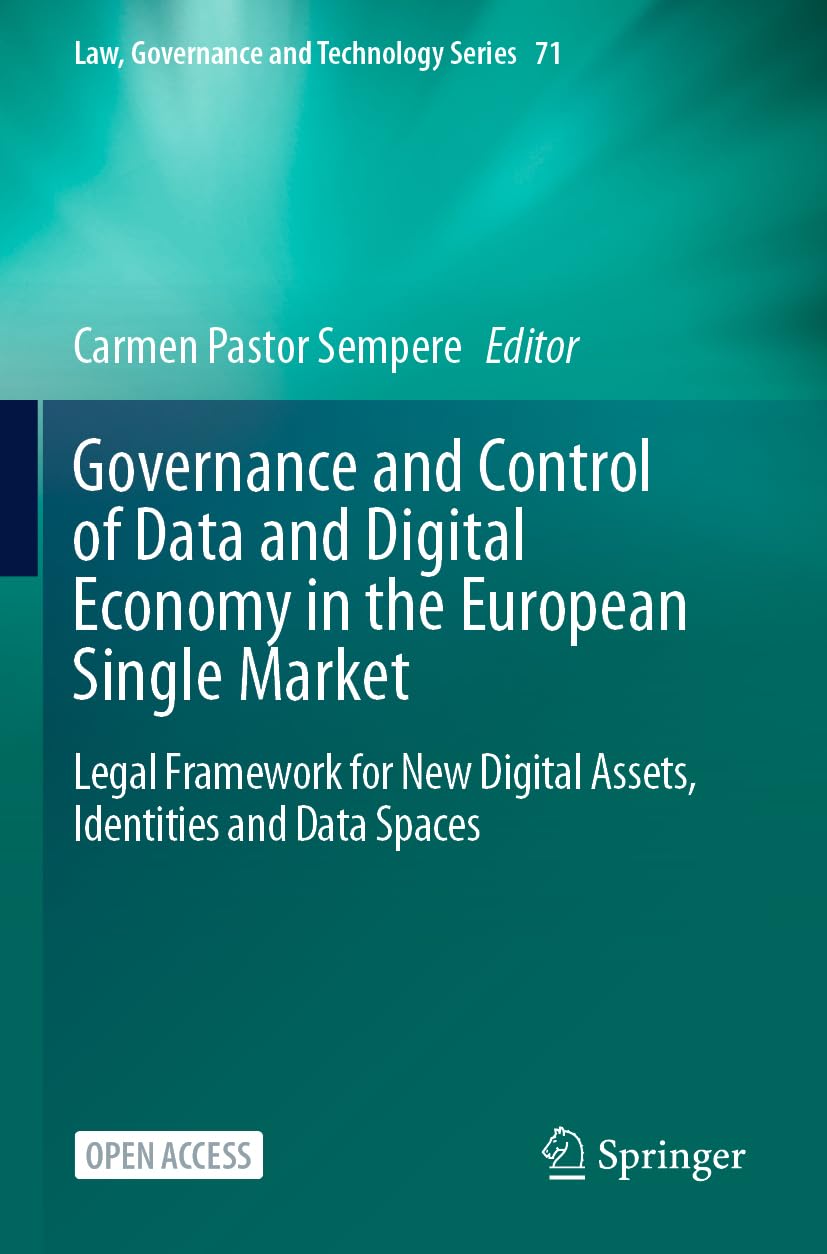 Governance and Control of Data and Digital Economy in the European Single Market Law