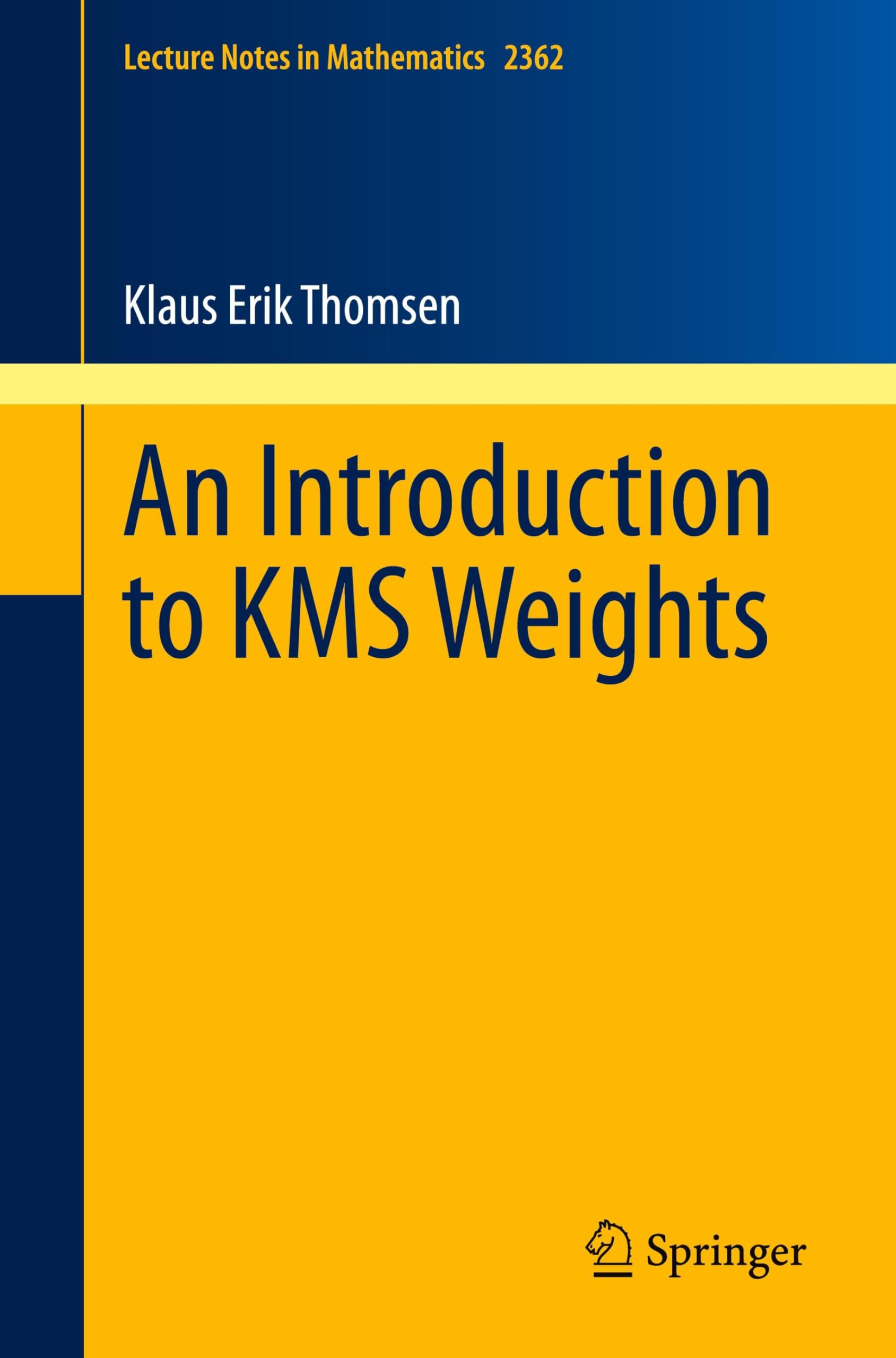 An Introduction to KMS Weights (Lecture Notes in Mathematics, Band 2362) Reference Books