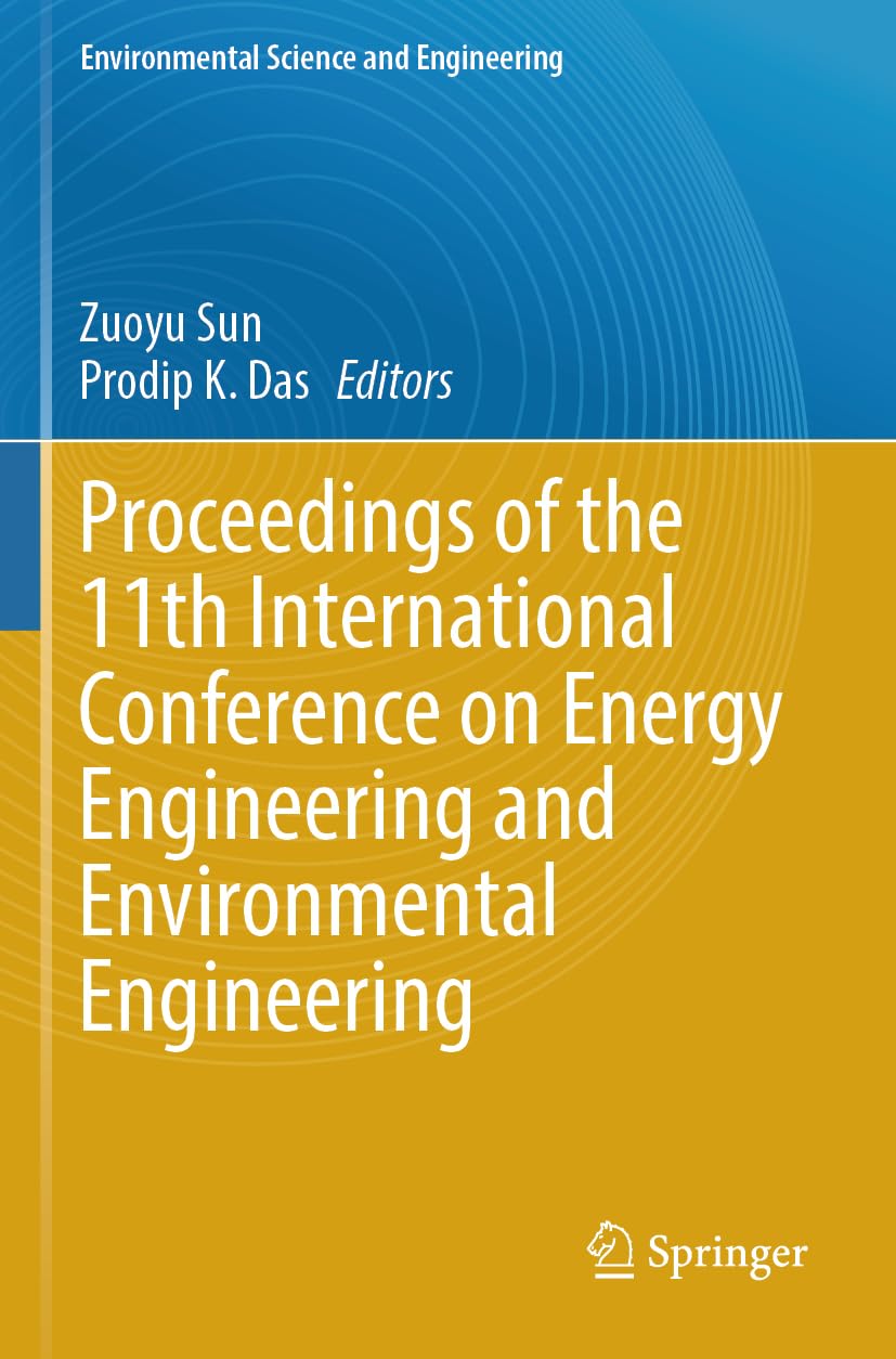 Proceedings of the 11th International Conference on Energy Engineering and Environmental Engineering Business & Technology