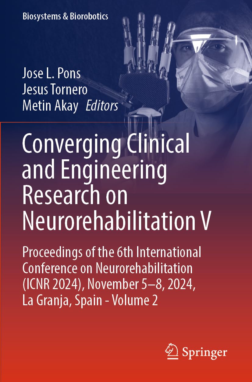 Converging Clinical and Engineering Research on Neurorehabilitation V Medicine
