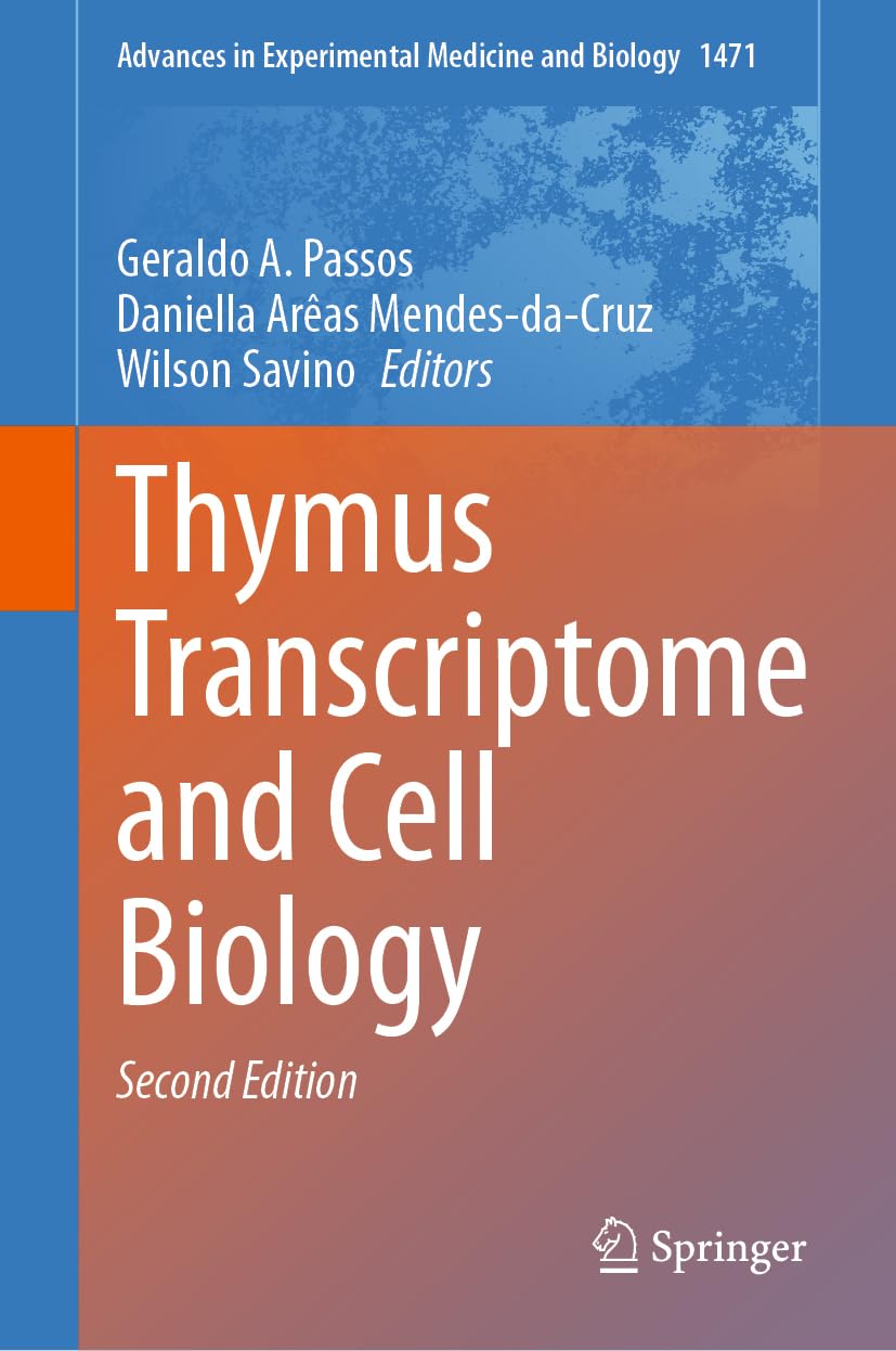 Thymus Transcriptome and Cell Biology (Advances in Experimental Medicine and Biology, 1471, Band 1471) Medicine