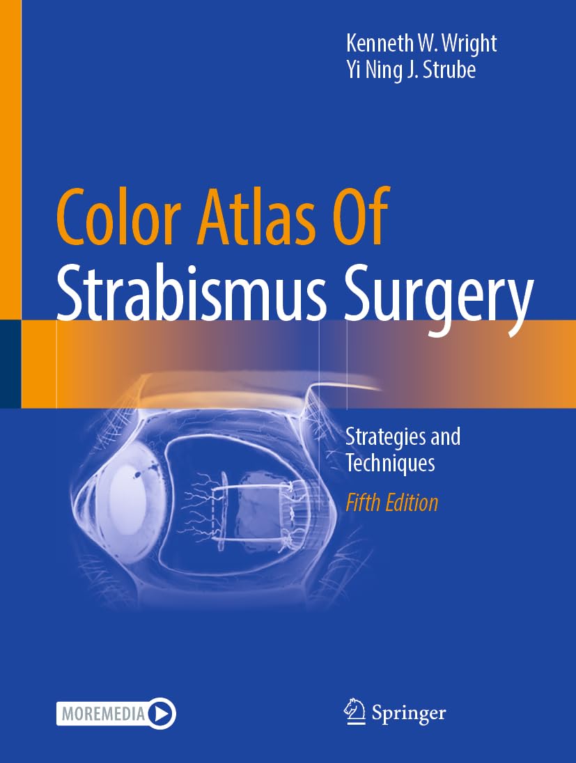 Color Atlas Of Strabismus Surgery: Strategies and Techniques Medicine