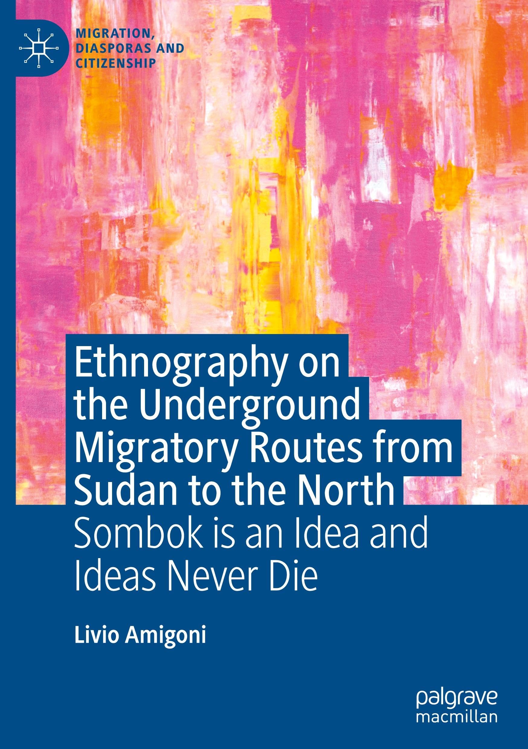Ethnography on the Underground Migratory Routes from Sudan to the North Law