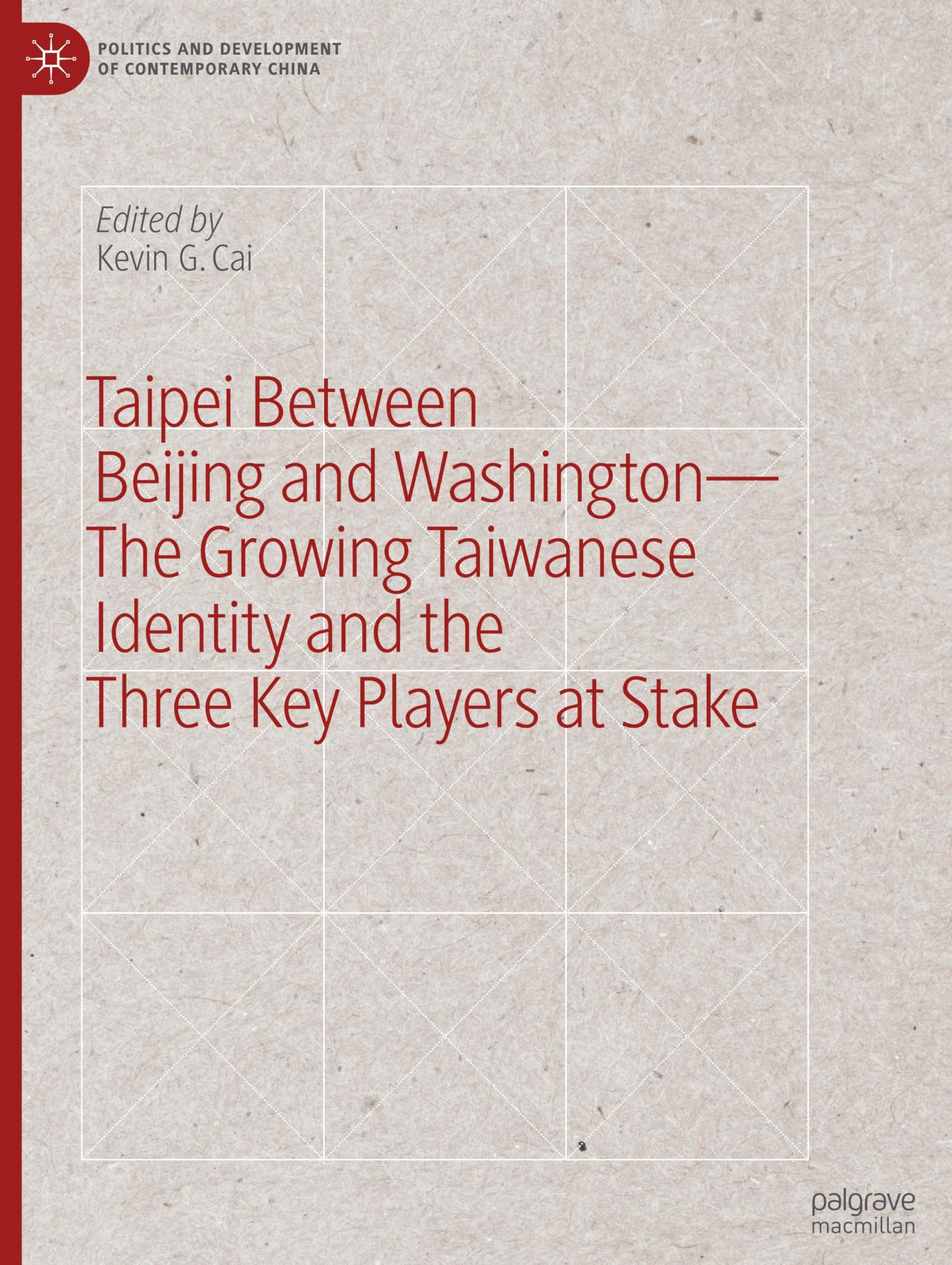 Taipei between Beijing and Washington - The Growing Taiwanese Identity and the Three Key Players at Stake Law