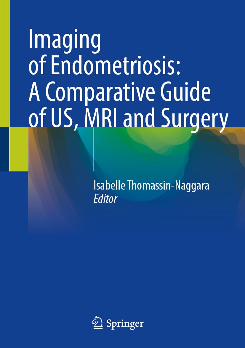 Imaging of Endometriosis: A Comparative Guide of US, MRI and Surgery Medicine