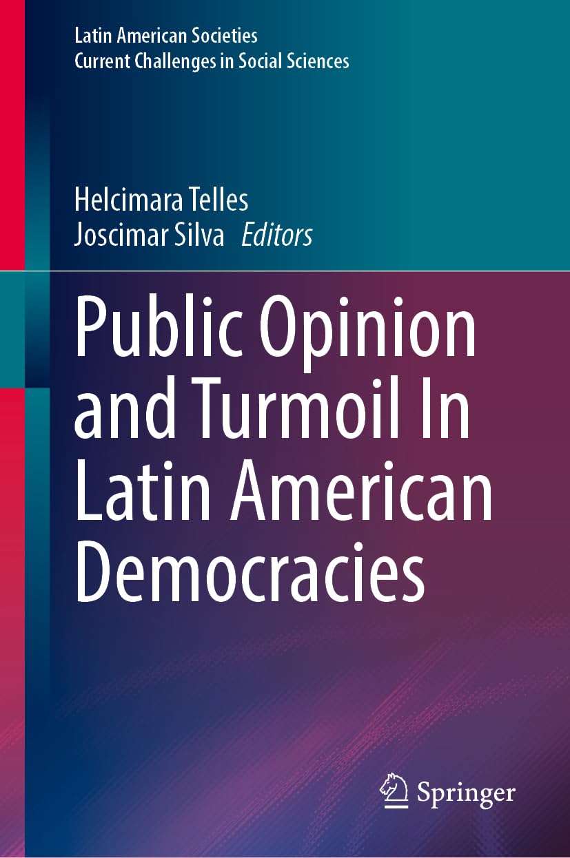 Public Opinion and Turmoil In Latin American Democracies Law