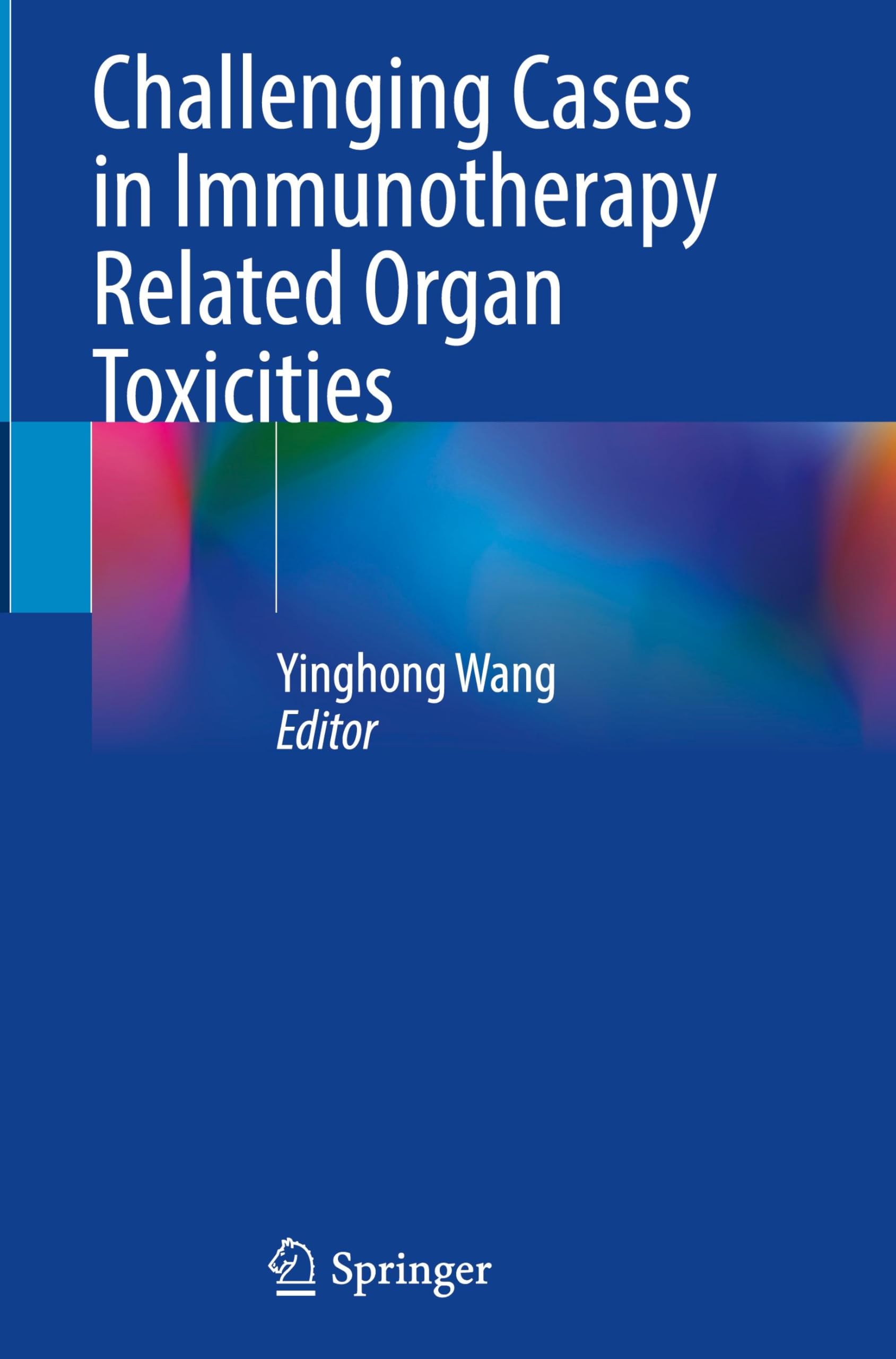 Challenging Cases in Immunotherapy Related Organ Toxicities Medicine