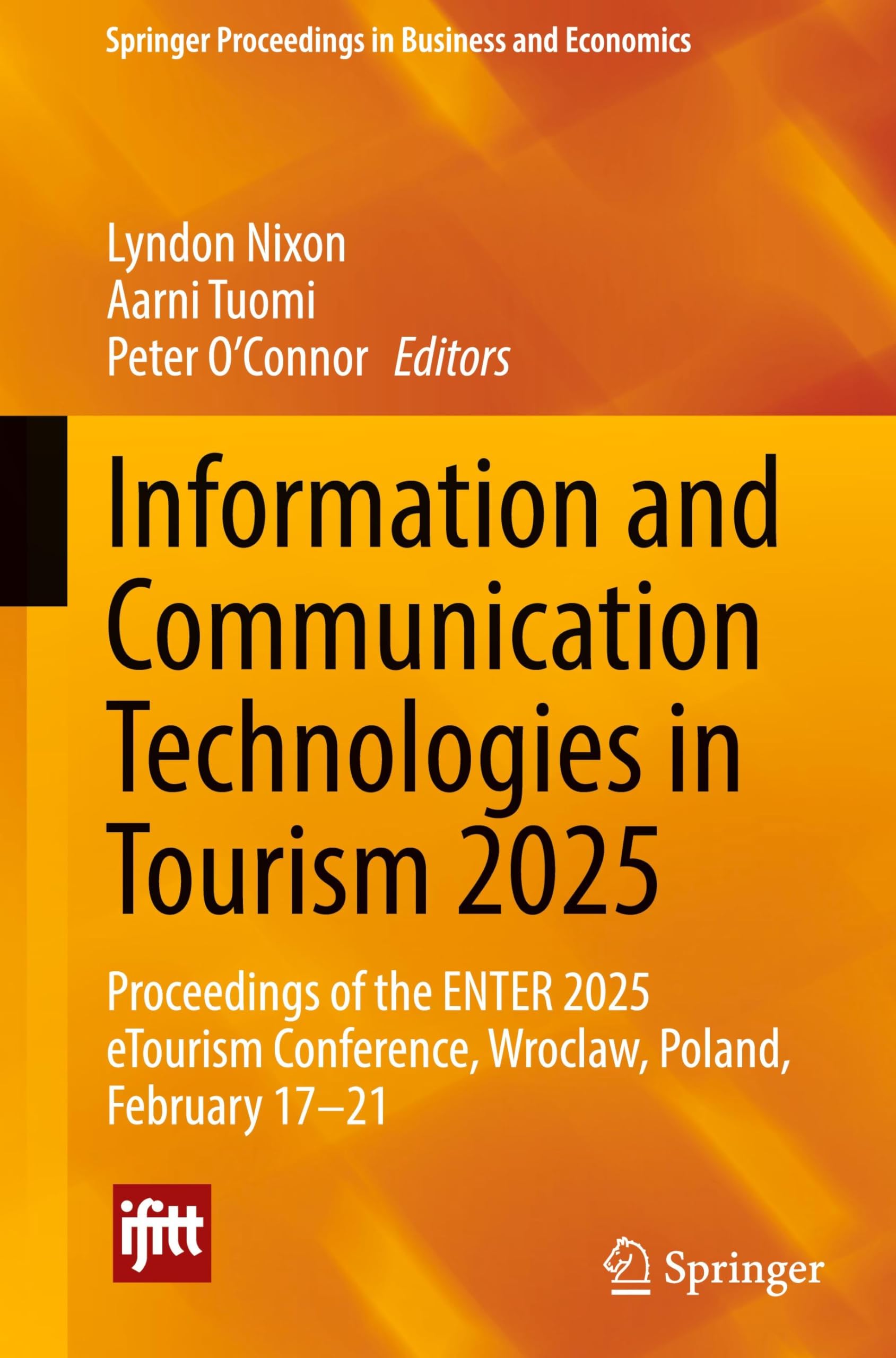 Information and Communication Technologies in Tourism 2025: Proceedings of the ENTER 2025 eTourism Conference, Wroclaw, Poland, February 17–21 (Springer Proceedings in Business and Economics) Law