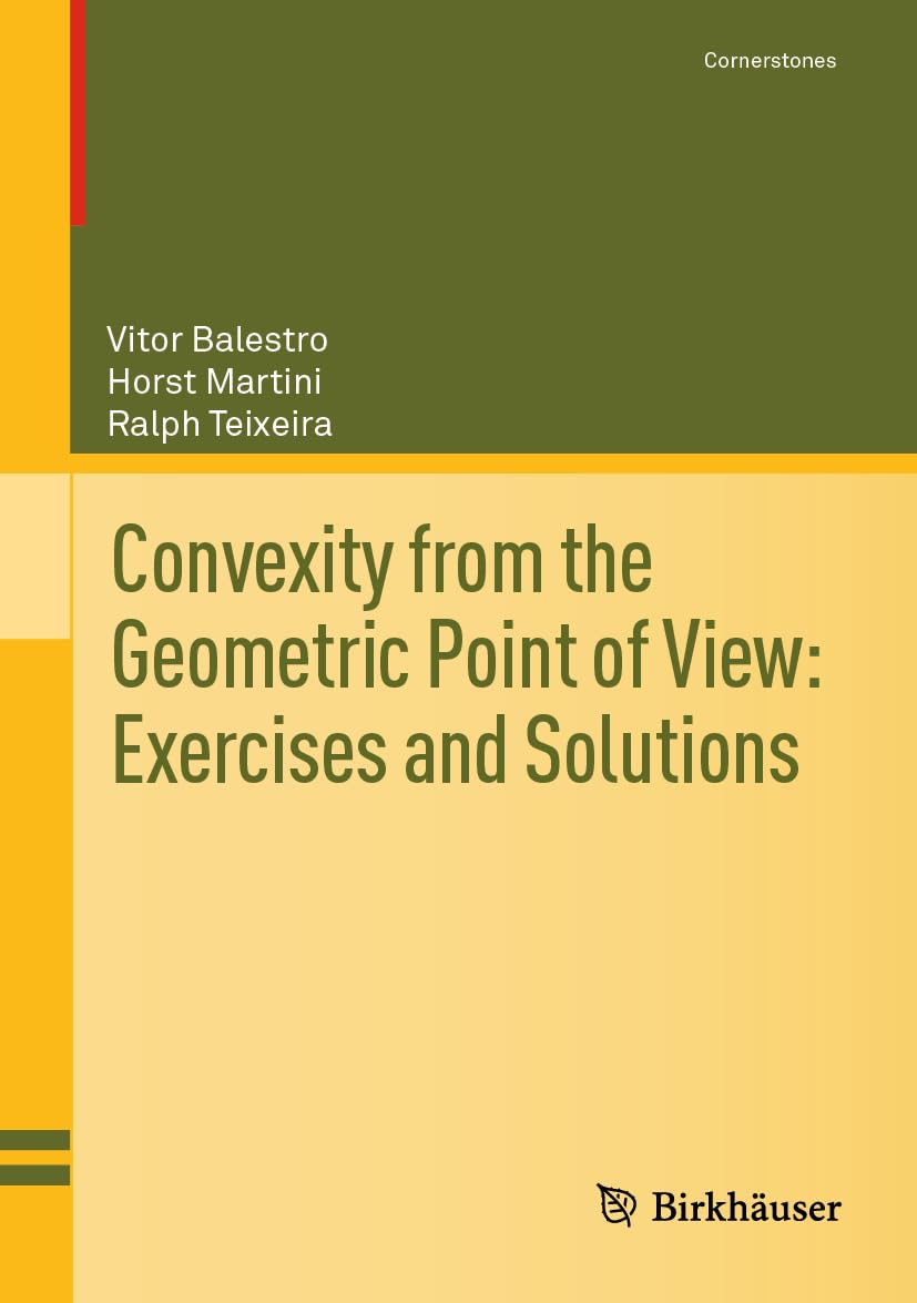 Convexity from the Geometric Point of View: Exercises and Solutions Mathematics